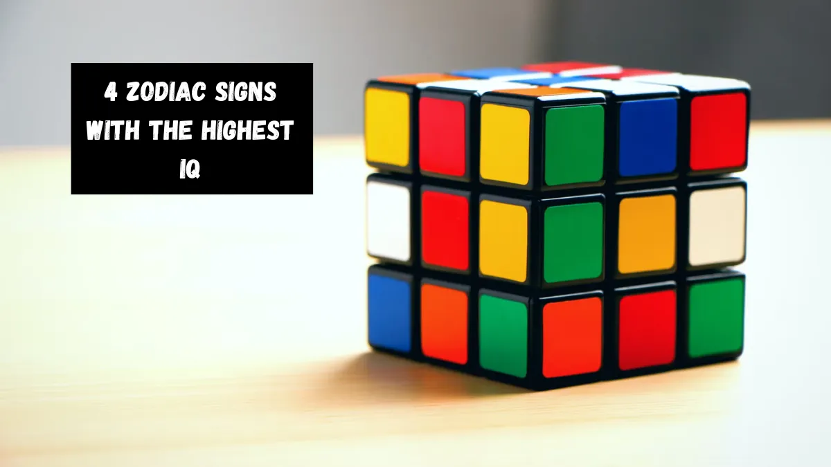 4 Zodiac Signs with the Highest IQ